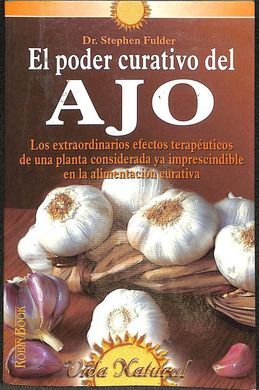 EL PODER CURATIVO DEL AJO