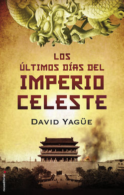 LOS ÚLTIMOS DÍAS DEL IMPERIO CELESTE