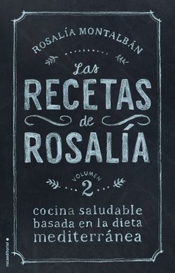 LAS RECETAS DE ROSALÍA (VOL. II)