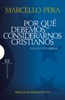 POR QUÉ DEBEMOS CONSIDERARNOS CRISTIANOS