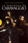 LA PARADOJA DE CARAVAGGIO