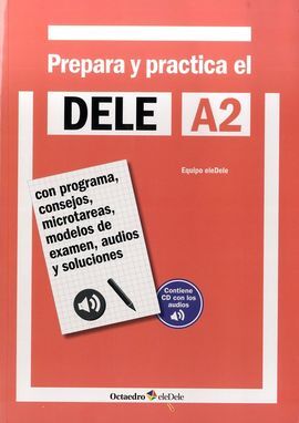 PREPARA Y PRACTICA EL DELE A2