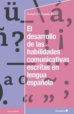 DESARROLLO DE LAS HABILIDADES COMUNICATIVAS ESCRITAS EN LENGUA ESPAÑOLA