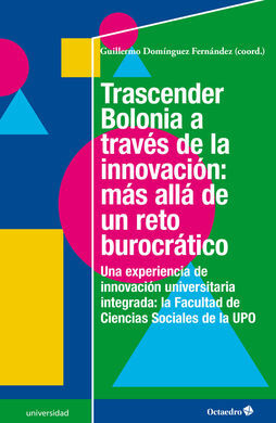 TRASCENDER BOLONIA A TRAVÉS DE LA INNOVACIÓN: MÁS ALLÁ DE UN RETO BUROCRÁTICO