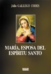 MARÍA, ESPOSA DEL ESPÍRITU SANTO