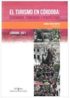 EL TURISMO EN CÓRDOBA: ESCENARIOS, TENDENCIAS Y PERSPECTIVAS