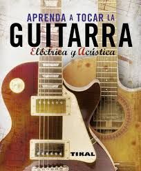 APRENDA A TOCAR LA GUITARRA ELECTRICA Y ACÚSTICA