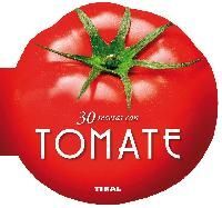 30 RECETAS CON TOMATE