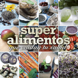 SUPERALIMENTOS QUE CUIDAN TU  SALUD