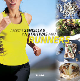 RECETAS SENCILLAS Y NUTRITIVASPARA RUNNERS