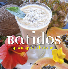 BATIDOS QUE MEJORAN LA SALUD