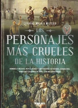 LOS PERSONAJES MÁS CRUELES DE LA HISTORIA