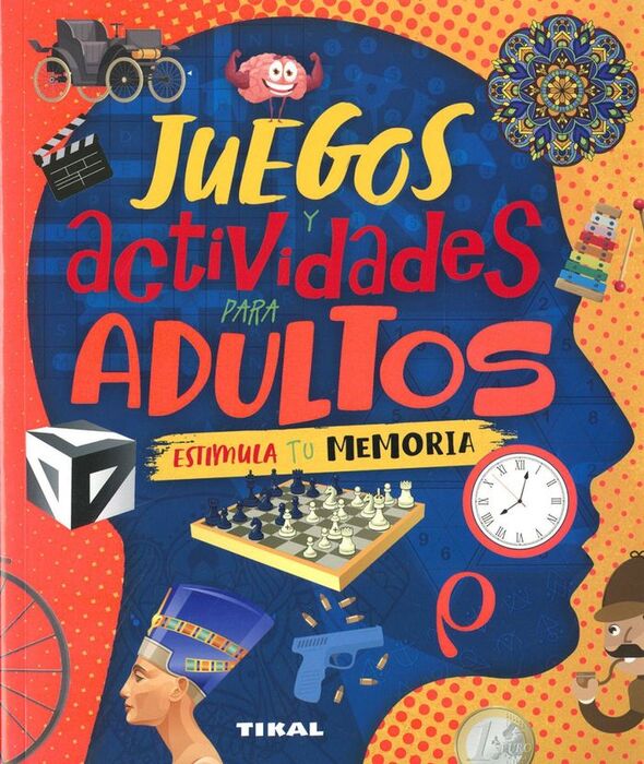 JUEGOS Y ACTIVIDADES PARA ADULTOS ESTIMULA TU MEMORIA