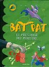 BAT PAT EL PRESONER DEL MONSTRE