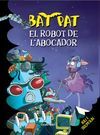 BAT PAT 16. EL ROBOT DE L´ABOCADOR