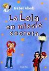 LA LOLA EN MISSIÓ SECRETA