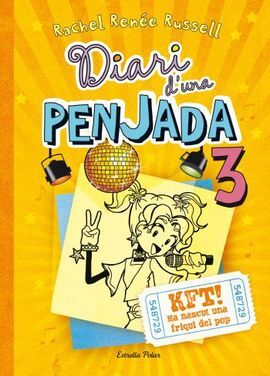 DIARI D'UNA PENJADA. 3: KFT! HA NASCUT UNA FRIQUI DEL POP