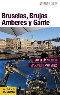 BRUSELAS, BRUJAS, AMBERES Y GANTE