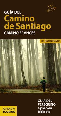 GUÍA DEL CAMINO DE SANTIAGO. CAMINO FRANCÉS