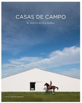 CASAS DE CAMPO EL NUEVO ESTILO RURAL