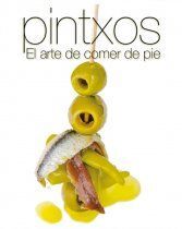 PINTXOS, EL ARTE DE COMER DE PIE