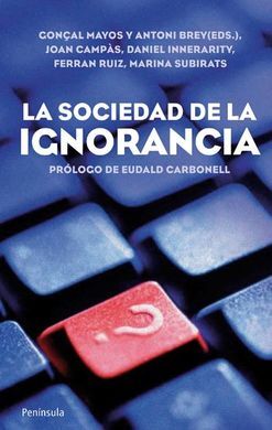 LA SOCIEDAD DE LA IGNORANCIA