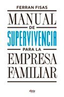 MANUAL DE SUPERVIVIENCIA PARA LA EMPRESA FAMILIAR