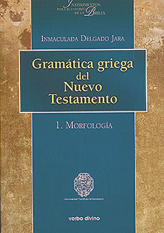 GRAMATICA GRIEGA DEL NUEVO TESTAMENTO I MORFOLOGÍA