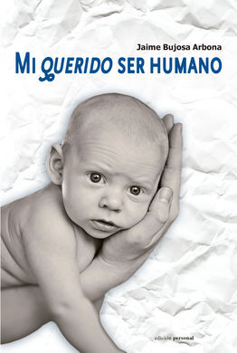 MI QUERIDO SER HUMANO