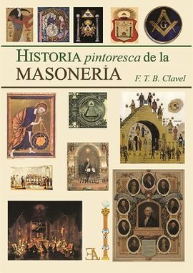 HISTORIA PINTORESCA DE LA MASONERIA