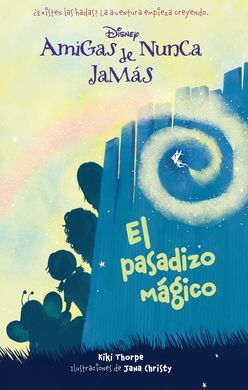 AMIGAS DE NUNCA JAMAS. 2: EL PASADIZO MÁGICO