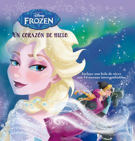 FROZEN. UN CORAZÓN DE HIELO