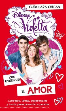 VIOLETTA. EL AMOR. GUÍA PARA CHICAS
