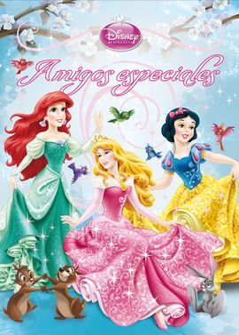 PRINCESAS. AMIGOS ESPECIALES. CUENTO