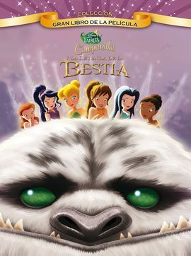 CAMPANILLA Y LA LEYENDA DE LA BESTIA. GRAN LIBRO DE LA PELÍCULA