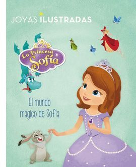 PRINCESA SOFIA. EL MUNDO MAGICO DE SOFIA. CUENTO