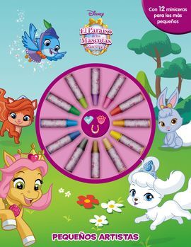 PRINCESAS. PALACE PETS. PEQUEÑOS ARTISTAS