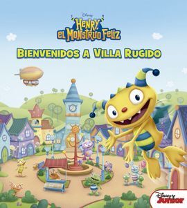 HENRY, EL MONSTRUO FELIZ. BIENVENIDOS A VILLA RUGIDO