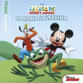 LA CASA DE MICKEY MOUSE. PEQUECUENTOS. LA RANA SALTARINA