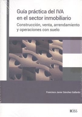 GUÍA PRÁCTICA DEL IVA EN EL SECTOR INMOBILIARIO.