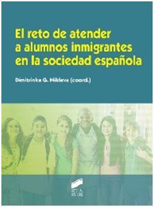 EL RETO DE ATENDER A ALUMNOS INMIGRANTES EN LA SOCIEDAD ESPAÑOLA