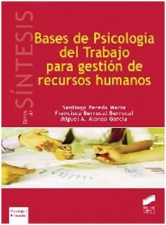 BASES DE PSICOLOGIA DEL TRABAJO PARA GESTION DE RECURSOS HUMANOS