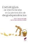 ESTRATEGIAS DE INTERVENCION EN LA PREVENCION DE DROGODEPENDENCIAS.