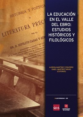 LA EDUCACIÓN EN EL VALLE DEL EBRO: ESTUDIOS HISTÓRICOS Y FILOLÓGICOS