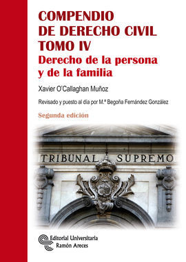 COMPENDIO DE DERECHO CIVIL. TOMO IV: DERECHO DE LA PERSONA Y DE LA FAMILIA