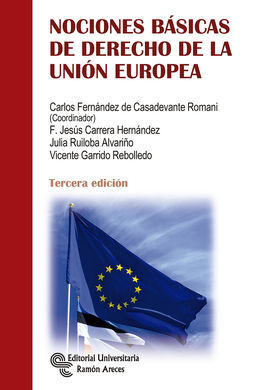 NOCIONES BÁSICAS DE DERECHO DE LA UNIÓN EUROPEA. 3ª ED