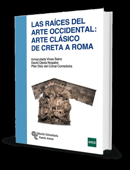 LAS RAÍCES DEL ARTE OCCIDENTAL: ARTE CLÁSICO DE CRETA A ROMA
