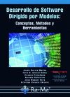 DESARROLLO DE SOFTWARE DIRIGIDO POR MODELOS: CONCEPTOS, MÉTODOS Y HERRAMIENTAS