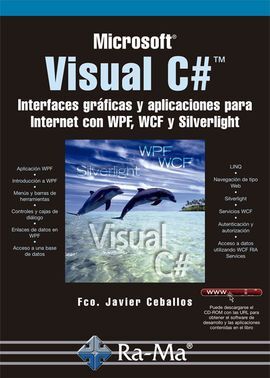 VISUAL C#. INTERFACES GRÁFICAS Y APLICACIONES PARA INTERNET CON WPF, WCF Y SILVERLIGHT