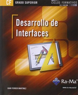 DESARROLLO DE INTERFACES. CICLOS FORMATIVOS GRADO SUPERIOR